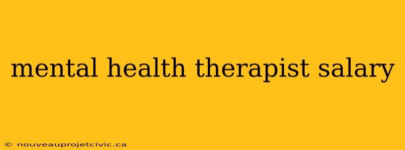 mental health therapist salary