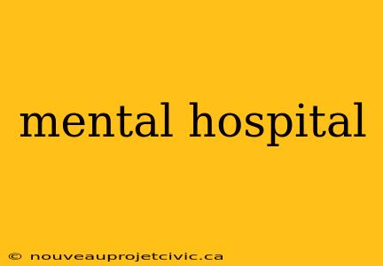 mental hospital