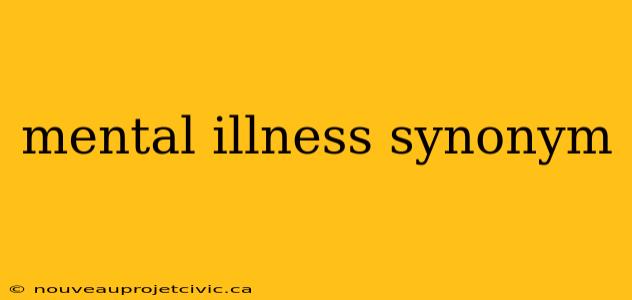 mental illness synonym