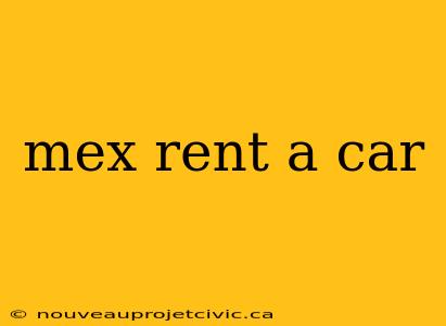 mex rent a car