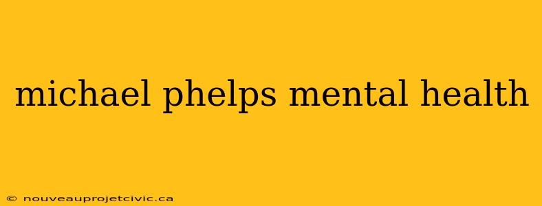 michael phelps mental health