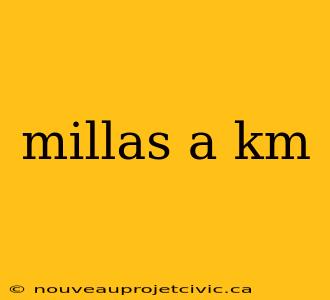 millas a km