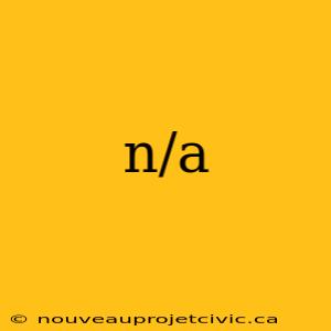 n/a