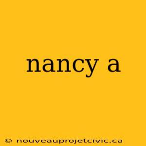 nancy a