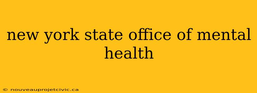 new york state office of mental health