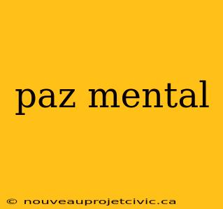 paz mental