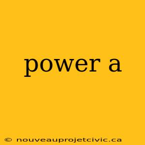 power a