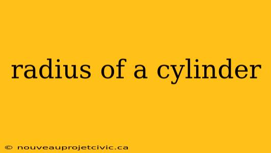 radius of a cylinder