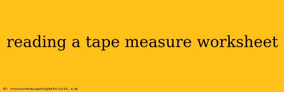 reading a tape measure worksheet