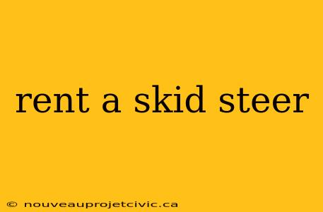 rent a skid steer