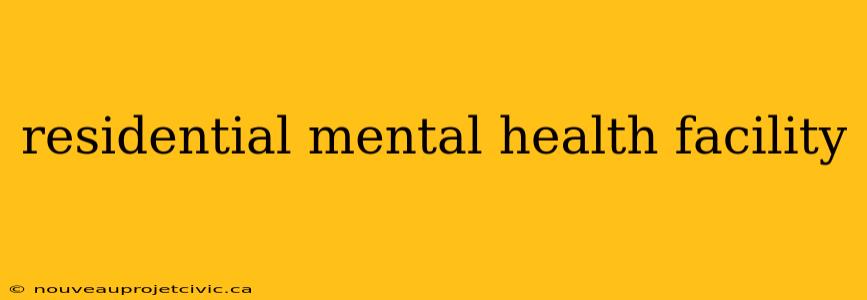 residential mental health facility