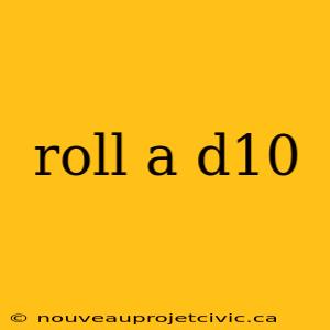 roll a d10