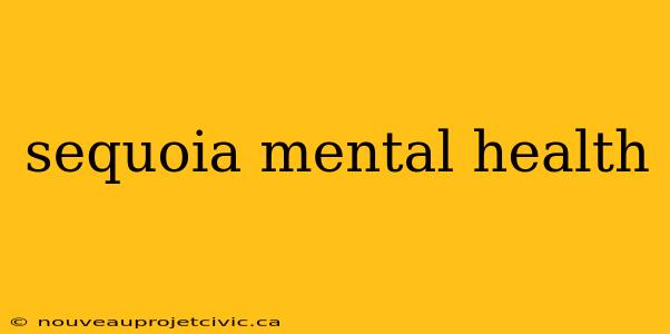 sequoia mental health