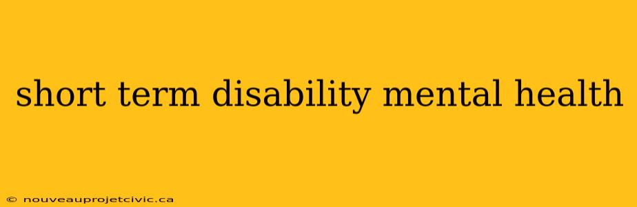 short term disability mental health