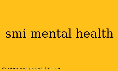 smi mental health