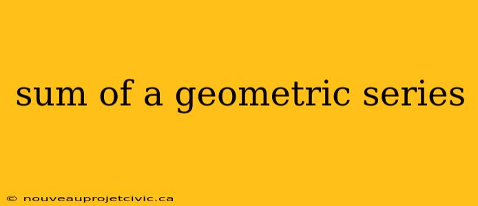 sum of a geometric series