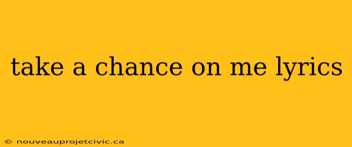 take a chance on me lyrics