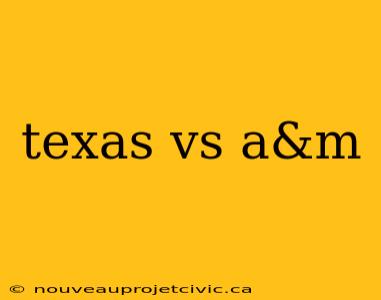 texas vs a&m