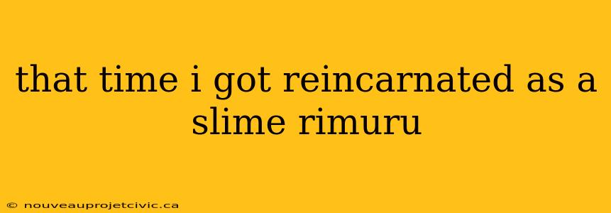 that time i got reincarnated as a slime rimuru