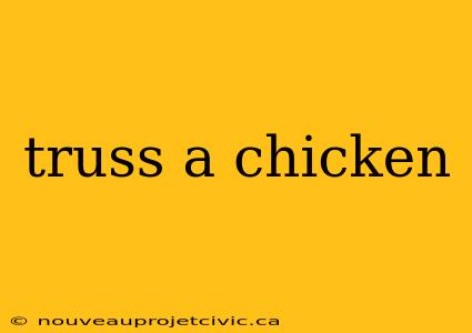 truss a chicken