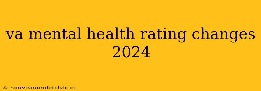 va mental health rating changes 2024