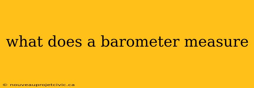 what does a barometer measure