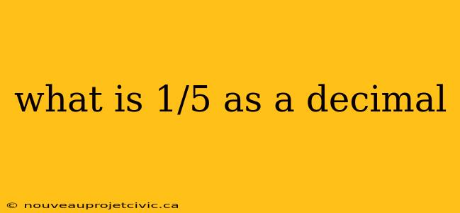 what is 1/5 as a decimal