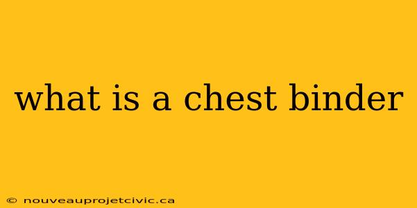 what is a chest binder