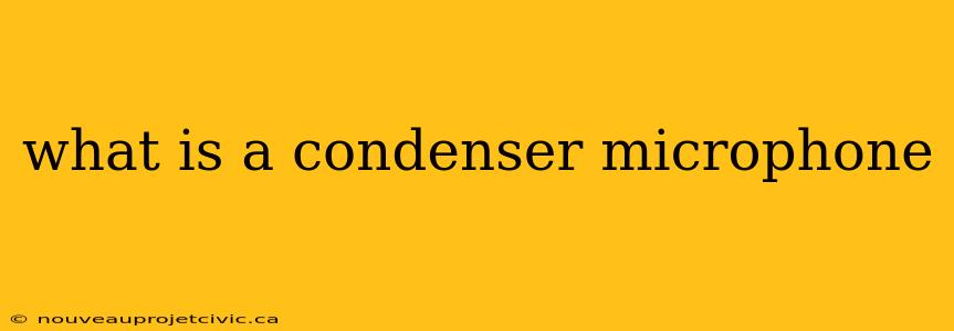 what is a condenser microphone