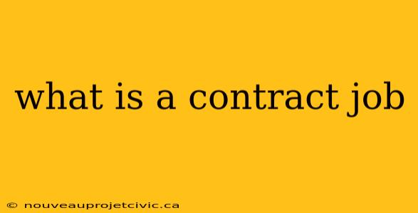 what is a contract job