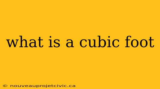 what is a cubic foot