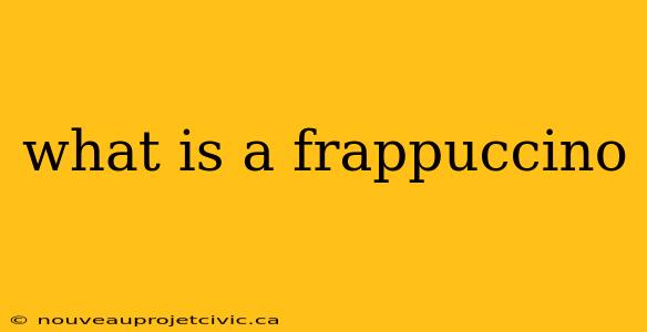 what is a frappuccino