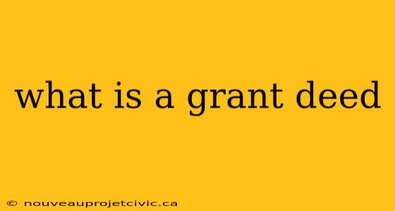 what is a grant deed