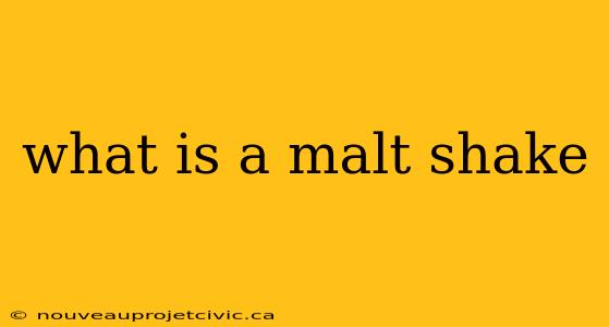 what is a malt shake