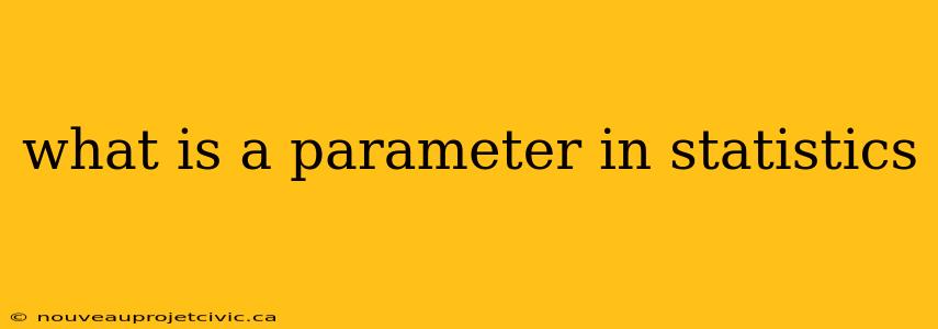 what is a parameter in statistics