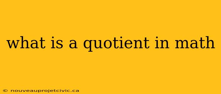 what is a quotient in math