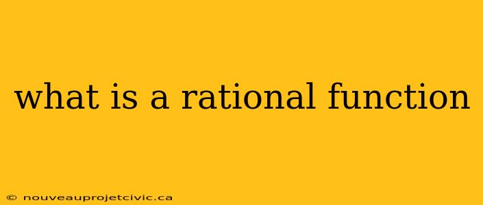 what is a rational function