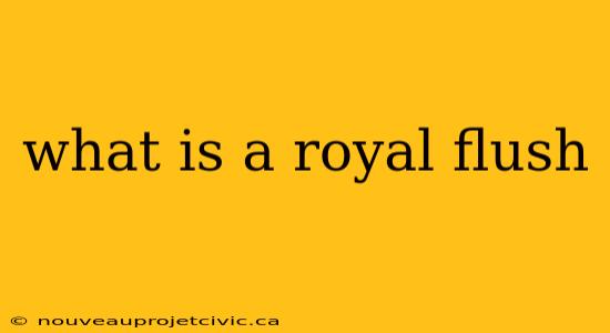 what is a royal flush