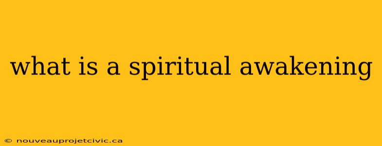 what is a spiritual awakening