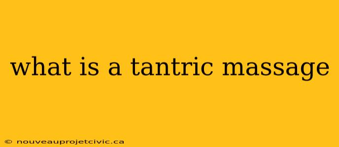 what is a tantric massage