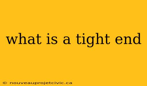 what is a tight end