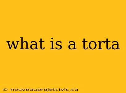 what is a torta