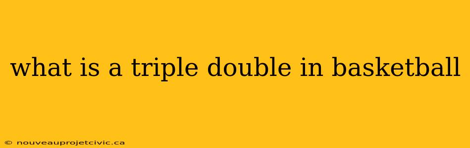 what is a triple double in basketball