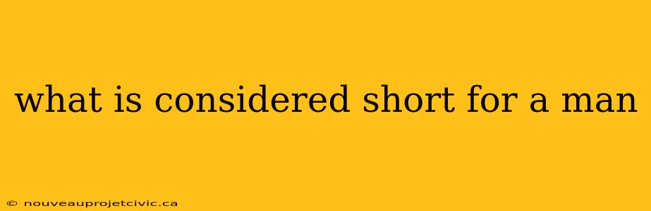 what is considered short for a man