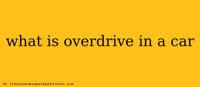 what is overdrive in a car