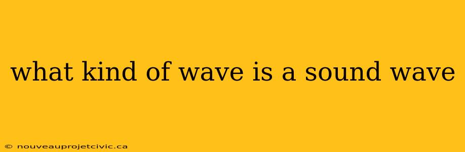 what kind of wave is a sound wave