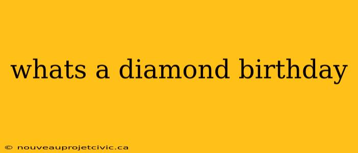 whats a diamond birthday