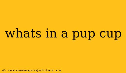 whats in a pup cup