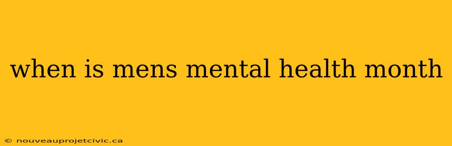 when is mens mental health month