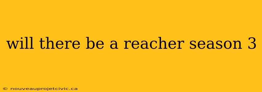 will there be a reacher season 3